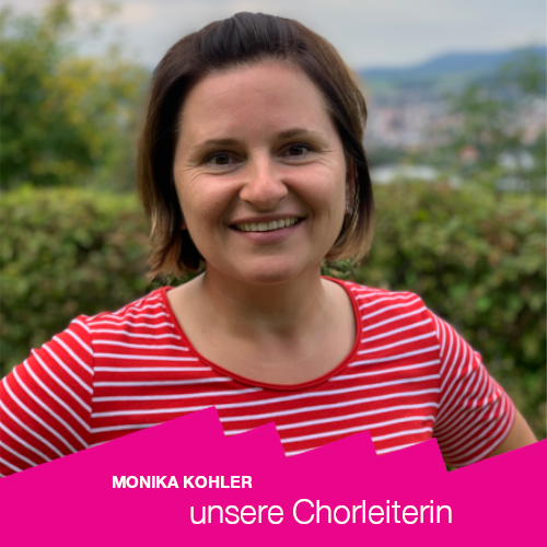 unsere Chorleiterin Monika Kohler